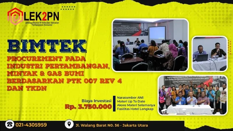 BIMTEK-PROCUREMENT-PADA-INDUSTRI-PERTAMBANGAN,-MINYAK-&-GAS-BUMI-BERDASARKAN-PTK-007-REV-4-DAN-TKDN BIMTEK PROCUREMENT PADA INDUSTRI PERTAMBANGAN, MINYAK & GAS BUMI BERDASARKAN PTK 007 REV-4 DAN TKDN