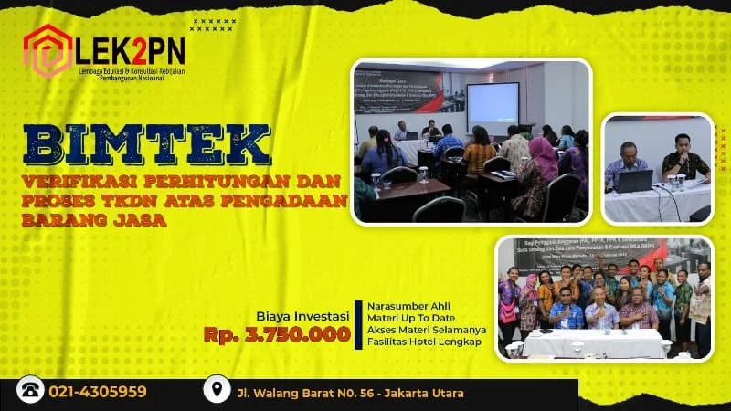 BIMTEK VERIFIKASI PERHITUNGAN DAN PROSES TKDN ATAS PENGADAAN BARANG/JASA