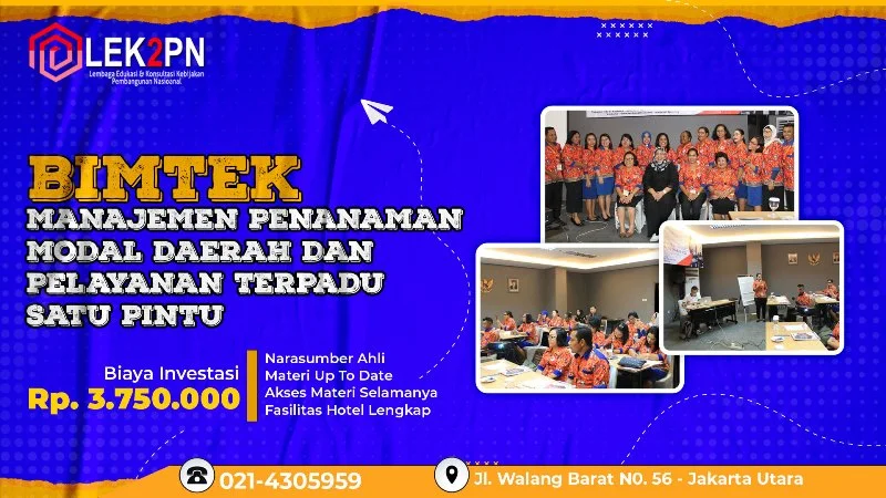 BIMTEK MANAJEMEN PENANAMAN MODAL DAERAH DAN PELAYANAN TERPADU SATU PINTU