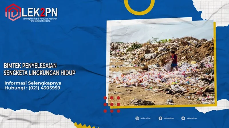 BIMTEK PENYELESAIAN SENGKETA LINGKUNGAN HIDUP
