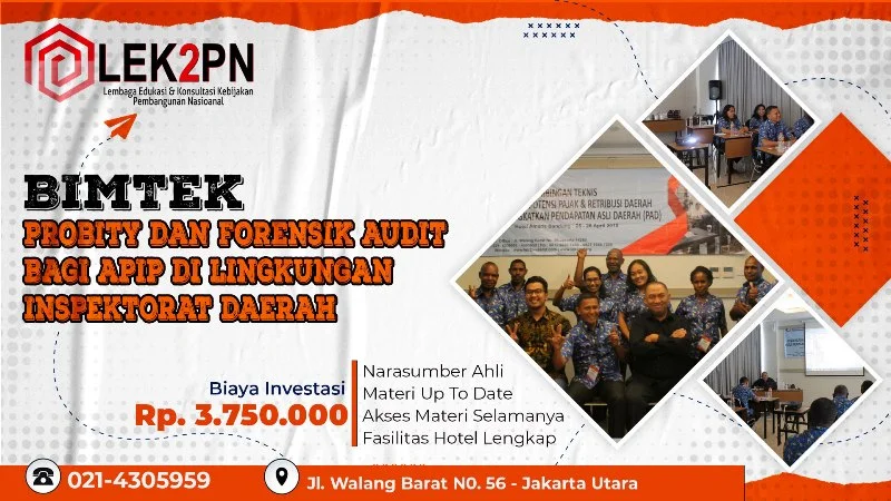 BIMTEK PROBITY DAN FORENSIK AUDIT BAGI APIP DI LINGKUNGAN INSPEKTORAT DAERAH