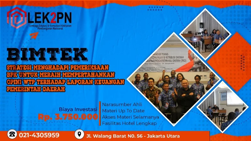 BIMTEK STRATEGI MENGHADAPI PEMERIKSAAN BPK UNTUK MERAIH/MEMPERTAHANKAN OPINI WTP TERHADAP LAPORAN KEUANGAN PEMERINTAH DAERAH