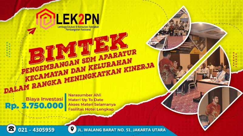 BIMTEK PENGEMBANGAN SDM APARATUR KECAMATAN DAN KELURAHAN DALAM MENINGKATKAN KINERJA