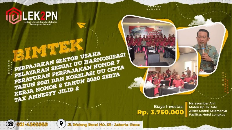 Bimtek-Perpajakan-Sektor-Usaha-Pelayaran-Sesuai-UU-Harmonisasi-Peraturan-Perpajakan-Nomor-7-Tahun-2021-dan-Korelasi-UU-Cipta-Kerja-Nomor-2-Tahun-2020-Serta-Tax-Amnesty-Jilid-2 BIMTEK PERPAJAKAN SEKTOR USAHA PELAYARAN SESUAI UU HARMONISASI PERATURAN PERPAJAKAN ( HPP ) No.7 TAHUN 2021 DAN KORELASI UU CIPTA KERJA No. 2 TAHUN 2020 SERTA TAX AMNESTY JILID II ( PPS )