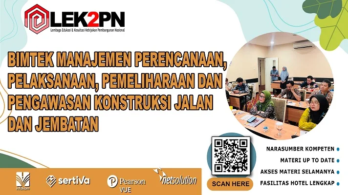 Bimtek Manajemen Perencanaan Pelaksanaan Pemeliharaan dan Pengawasan Konstruksi Jalan dan Jembatan