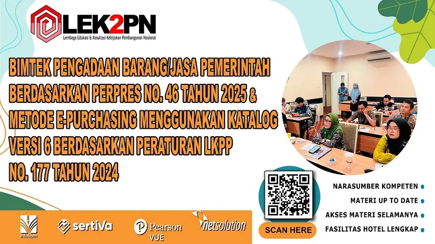Bimtek Pengadaan Barang/Jasa Pemerintah Berdasarkan Perpres No. 46 Tahun 2025 dan Metode E-Purchasing Menggunakan Katalog Versi 6 Berdasarkan Peraturan LKPP No. 177 Tahun 2024 Bimtek Pengadaan Barang/Jasa Pemerintah Berdasarkan Perpres No. 46 Tahun 2025 dan Metode E-Purchasing Menggunakan Katalog Versi 6 Berdasarkan Peraturan LKPP No. 177 Tahun 2024