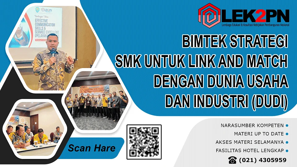 Bimtek-Strategi-SMK-untuk-Link-and-Match (1) Bimtek SMK,Bimtek Link and Match,Bimtek Kemitraan SMK,Strategi SMK-DUDI,Pelatihan SMK dan Industri,Penguatan Kemitraan Sekolah,Bimtek Dunia Usaha dan Dunia Industri,Link and Match SMK,Teaching Factory,Magang Industri SMK,MoU dan PKS SMK,Revitalisasi SMK,Kurikulum Berbasis Industri,8+1 Indikator Link and Match,Kerja Sama Sekolah dan Industri,Sertifikasi Kompetensi SMK,Pemetaan DUDI,Kepala Sekolah SMK,Wakil Kepala Sekolah,Guru Produktif SMK,Bursa Kerja Khusus (BKK),Pengelola Teaching Factory,Koordinator Kemitraan SMK,Peningkatan Daya Saing Lulusan SMK,Penyerapan Lulusan SMK,Pendidikan Vokasi Adaptif,Kolaborasi Sekolah dan Industri,Relevansi Pendidikan dan Dunia Kerja,Tracer Study SMK