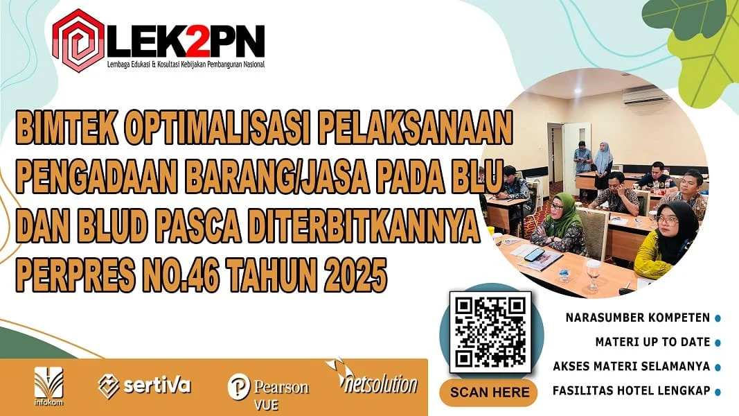 Bimtek Optimalisasi Pelaksanaan Pengadaan Barang/Jasa Pada BLU dan BLUD Pasca Diterbitkannya Perpres No.46 Tahun 2025