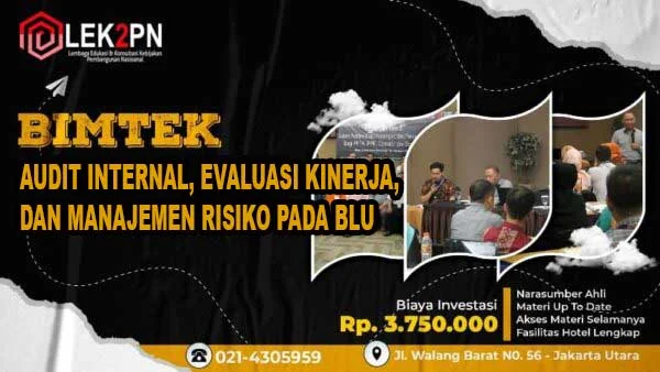 Bimtek-Audit-Internal,-Evaluasi-Kinerja,-dan-Manajemen-Risiko-pada-BLU Bimtek Audit Internal, Evaluasi Kinerja, dan Manajemen Risiko pada BLU